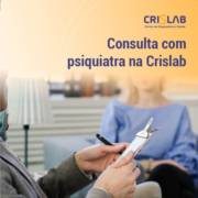 Consulta com psiquiatra na CrisLab