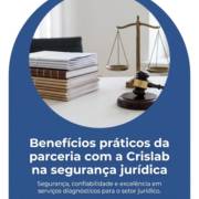 Benefícios práticos da parceria com a Crislab na segurança jurídica