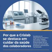 Por que a Crislab se destaca em cuidar da saúde dos colaboradores