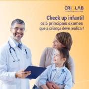 Check up infantil, os 5 principais exames que a criança deve realizar