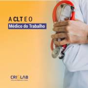 A CLT e o médico do trabalho