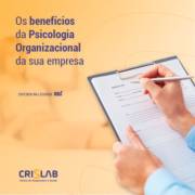 Os benefícios  da psicologia organizacional da sua empresa