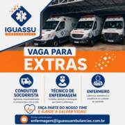 VAGAS PARA EXTRAS - IGUASSU AMBULÂNCIAS