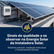 Sinais de qualidade a se observar na Energia Solar da Instaladora Solar
