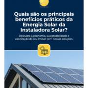 Quais são os principais benefícios práticos da Energia Solar da Instaladora Solar?