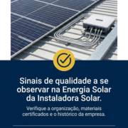Sinais de qualidade a se observar na Energia Solar da Instaladora Solar