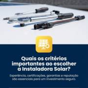 Quais os critérios importantes ao escolher a Instaladora Solar?