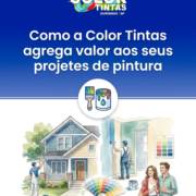 Como a Color Tintas agrega valor aos seus projetos de pintura