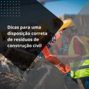 Dicas para uma disposição correta de resíduos de construção civil