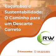 Caçambas e Sustentabilidade: O Caminho para um Descarte Correto