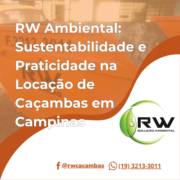 RW Ambiental: Sustentabilidade e Praticidade na Locação de Caçambas em Campinas