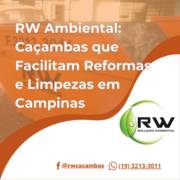 RW Ambiental: Caçambas que Facilitam Reformas e Limpezas em Campinas