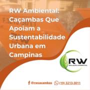 RW Ambiental: Caçambas Que Apoiam a Sustentabilidade Urbana em Campinas
