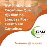 RW Ambiental: Caçambas Que Ajudam na Limpeza Pós-Evento em Campinas
