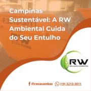 Campinas Sustentável: A RW Ambiental Cuida do Seu Entulho