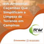 RW Ambiental: Caçambas Que Simplificam a Limpeza de Terrenos em Campinas