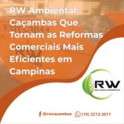 RW Ambiental: Caçambas Que Tornam as Reformas Comerciais Mais Eficientes em Campinas