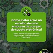 Como evitar erros na escolha de uma empresa de compra de sucata eletrônica?