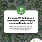 Por que a RW Ambiental é reconhecida pela inovação e responsabilidade social?