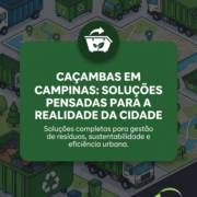 Caçambas em Campinas: Soluções Pensadas para a Realidade da Cidade