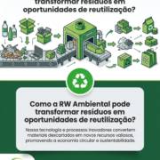 Como a RW Ambiental pode transformar resíduos em oportunidades de reutilização?
