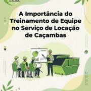 A Importância do Treinamento de Equipe no Serviço de Locação de Caçambas
