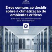 Erros comuns ao decidir sobre a climatização de ambientes críticos