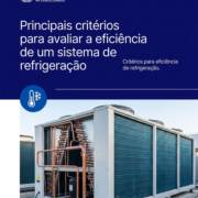 Principais critérios para avaliar a eficiência de um sistema de refrigeração