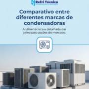 Comparativo entre diferentes marcas de condensadoras
