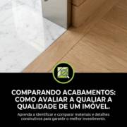 Comparando acabamentos: como avaliar a qualidade de um imóvel