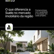O que diferencia a Suelo no mercado imobiliário da região