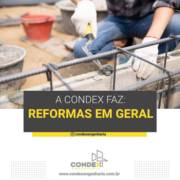 A Condez faz: Reformas em geral.