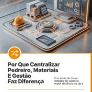 Por Que Centralizar Pedreiro, Materiais E Gestão Faz Diferença