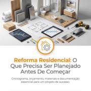 Reforma Residencial: O Que Precisa Ser Planejado Antes De Começar