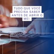 Tudo que você precisa saber antes de abrir o MEI