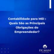 Contabilidade para MEI em Itapetininga: Quais São as Principais Obrigações do Empreendedor?