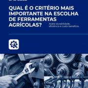 Qual é o critério mais importante na escolha de ferramentas agrícolas?