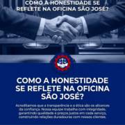 Como a honestidade se reflete na Oficina São José?