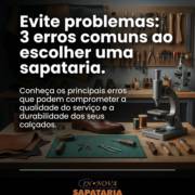 Evite problemas: 3 erros comuns ao escolher uma sapataria