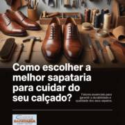 Como escolher a melhor sapataria para cuidar do seu calçado?