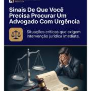 Sinais De Que Você Precisa Procurar Um Advogado Com Urgência