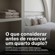 O que considerar antes de reservar um quarto duplo?