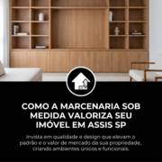Como A Marcenaria Sob Medida Valoriza Seu Imóvel Em Assis SP