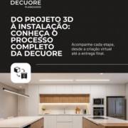 Do Projeto 3D À Instalação: Conheça O Processo Completo Da Decuore