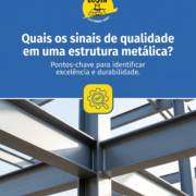 Quais os sinais de qualidade em uma estrutura metálica?