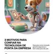 3 motivos para confiar na tecnologia de ponta da empresa