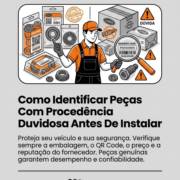 Como Identificar Peças Com Procedência Duvidosa Antes De Instalar