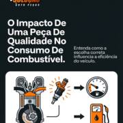 O Impacto De Uma Peça De Qualidade No Consumo De Combustível