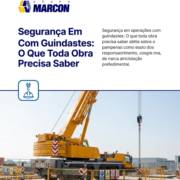 Segurança Em Operações Com Guindastes: O Que Toda Obra Precisa Saber