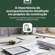 A importância do acompanhamento detalhado em projetos de construção